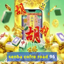 senha cofre road 96